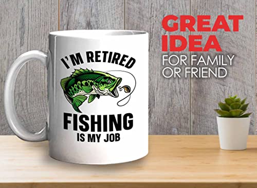 Fisher Coffee Mug 11oz White - i'm retired fishing is my job - Bass Fishing Spooler Boat Lovers Lures Rod Funny Fisherman Joke Retirement Grandpa