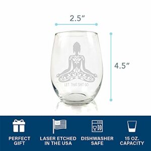 Buddha Zen Lotus Let That Shit Go Stemless Wine Glass - Buddha Gift, Buddha Glass, Lotus Glass, Lotus Flower, Yoga Gift, Yoga Glass