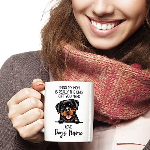 Personalized German Rottweiler Coffee Mug, Custom Dog Name, Customized Gifts For Dog Mom, Mother's Day, Gifts For Dog Lovers, Being My Mom is the Only Gift You Need