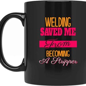 Welder Gifts Funny Welding Mug Birthday Gag Gifts - Adult Humor Cup- Humorous for Coworkers 210015