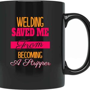 Welder Gifts Funny Welding Mug Birthday Gag Gifts - Adult Humor Cup- Humorous for Coworkers 210015