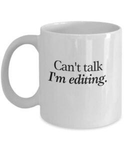 can’t talk i’m editing photographer coffee mug, photographer mug, photography lover cup, sarcasm funny unique gifts for photography lover