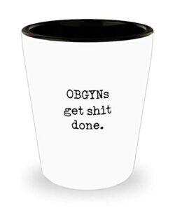 for obgyns obgyns get shit done funny gag witty ideas drinking shot glass shooter birthday stocking stuffer
