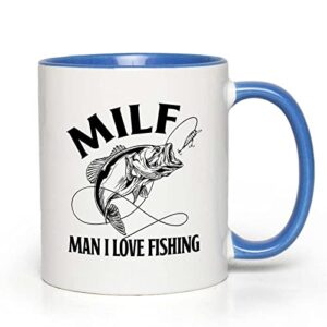 fishing 2tone blue mug 11oz – milf man i love fishing – fishing fisherman fish lover retirement hook bait reel rod spooling fisher dad outdoor hobby