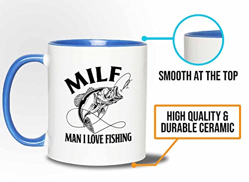 Fishing 2Tone Blue Mug 11oz - MILF Man I Love Fishing - Fishing Fisherman Fish Lover Retirement Hook Bait Reel Rod Spooling Fisher Dad Outdoor Hobby