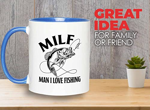 Fishing 2Tone Blue Mug 11oz - MILF Man I Love Fishing - Fishing Fisherman Fish Lover Retirement Hook Bait Reel Rod Spooling Fisher Dad Outdoor Hobby