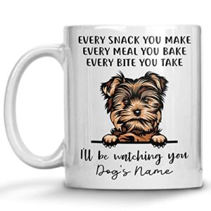 personalized yorkshire terrier yorkies coffee mug, every snack you make i’ll be watching you, customized dog mugs for mom dad, gifts for dog lover, mothers day, fathers day, birthday presents