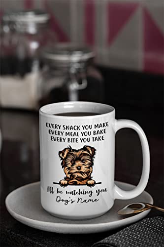 Personalized Yorkshire Terrier Yorkies Coffee Mug, Every Snack You Make I'll Be Watching You, Customized Dog Mugs for Mom Dad, Gifts for Dog Lover, Mothers Day, Fathers Day, Birthday Presents