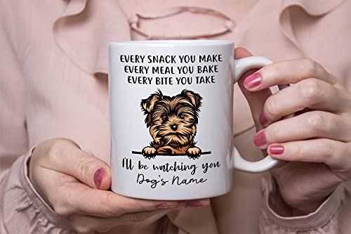 Personalized Yorkshire Terrier Yorkies Coffee Mug, Every Snack You Make I'll Be Watching You, Customized Dog Mugs for Mom Dad, Gifts for Dog Lover, Mothers Day, Fathers Day, Birthday Presents