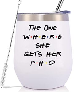 unique phd graduation idea gift-doctorates degree-doctor gift-student graduate gift for best friend daughter cousin sister-12oz tumbler coffee mug cup-the one where she gets her phd