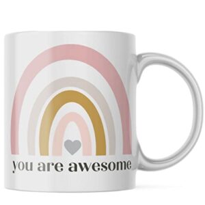 you are awesome coffee mug, inspirational ceramic cup, uplifting gift for mom, sister, aunt, coworker friend, 11oz