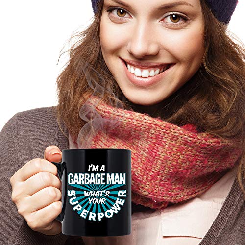 Garbage Man Coffee Mug. I'm A Garbage Man What's Your Superpower Funny Coffee Cup Gifts for Women Men 11 oz black