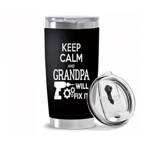 grandpa gifts from grandchildren, 20 oz thermal tumbler with lid, birthday valentines day insulated travel coffee mug, funny retirement gift for men grandfather papa – keep calm grandpa will fix it