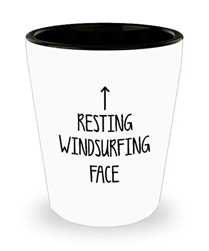 For Windsurfers Resting Windsurfing Face Funny Witty Gag Ideas Drinking Shot Glass Shooter Birthday Stocking Stuffer