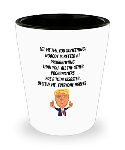 Funny Trump For Programmer Nobody Is Better At Programming Than You Unique Drinking Cup Best Gag Idea Birthday Stocking Stuffer