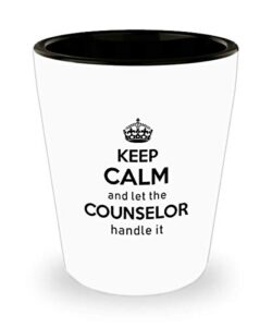 for counselor keep calm and let the counselor handle it funny witty gag ideas drinking shot glass shooter birthday stocking stuffer