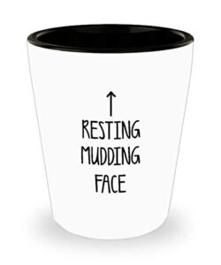 for mudding lovers resting mudding face funny witty gag ideas drinking shot glass shooter birthday stocking stuffer