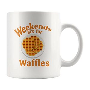 weekends are for waffles mug, waffle lover mug, waffle coffee mug, waffle lover gift, breakfast lover gift, funny breakfast coffee mug a642, 11oz, 15oz funny ceramic novelty coffee mugs, tea cup gift