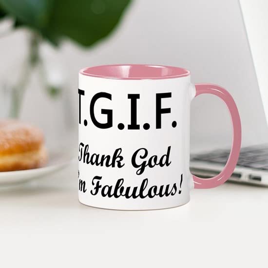 CafePress TGIF THANK GOD I'm FABULOUS. Mugs Ceramic Coffee Mug, Tea Cup 11 oz