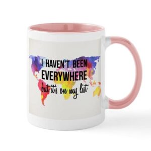 CafePress I Haven't Been Everywhere But It's On My List Mugs Ceramic Coffee Mug, Tea Cup 11 oz