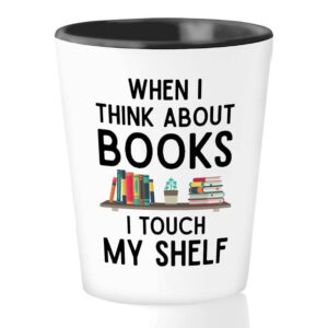 book lovers shot glass 1.5oz – when i think about books – reading bookworm philosophers literary reader editor novelist geek literature
