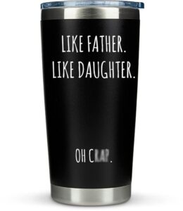 klubi dad gifts from daughter – like father like daughter 20oz coffee travel tumbler/mug – funny gift idea for dad, fathers day, him, best, birthday, presents, wants nothing…