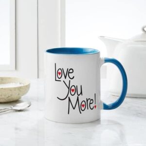 CafePress Love You More! Mugs Ceramic Coffee Mug, Tea Cup 11 oz