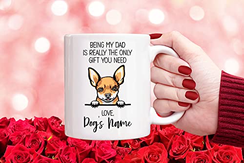 Personalized Deer Head Chihuahua Coffee Mug, Custom Dog Name, Customized Gifts For Dog Dad, Father's Day, Gifts For Dog Lovers, Being My Dad is the Only Gift You Need