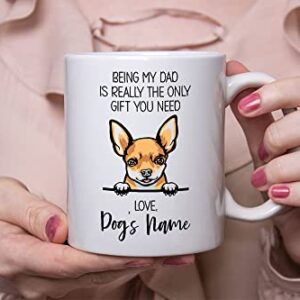 Personalized Deer Head Chihuahua Coffee Mug, Custom Dog Name, Customized Gifts For Dog Dad, Father's Day, Gifts For Dog Lovers, Being My Dad is the Only Gift You Need