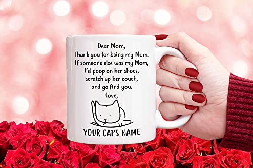 Personalized Cat Mom Coffee Mug, Custom Cat Name Gift Mug, Poop on Her Shoes, Scratch up Her Couch, Gift for Cat Mom, Cat Lovers, Christmas Birthday Presents Hilarious Gag Gifts