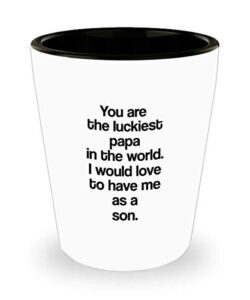 funny luckiest father you are the luckiest papa in the world shot glass unique ceramic son to dad 1.4 oz birthday stocking stuffer