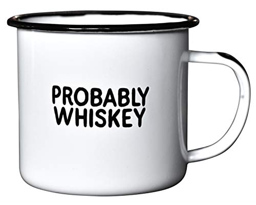 PROBABLY WHISKEY | Enamel "Coffee" Mug | Funny Bar Gift for Whiskey, Bourbon, and Scotch Lovers, Dads, Moms, Fathers, Men, Whisky Geeks | Practical Cup for Kitchen, Campfire, Home, and Travel