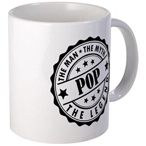 cafepress pop the man the myth the legend mugs ceramic coffee mug, tea cup 11 oz