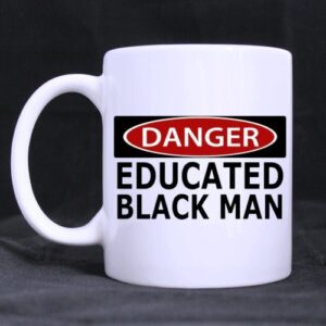 all things amz white mug – funny danger ‘educated black man’ ceramic coffee white mug (11 ounce) – best houseware/necessities/gifts/useful choice