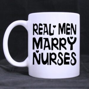 all things amz white mug – romantic life style ‘real man marry nurses’ ceramic coffee white mug (11 ounce) – best houseware/necessities/gifts/useful choice