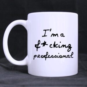 all things amz i’m a fucking professional- funny white mug 11oz coffee mugs or tea cup cool birthday for men,women,him,boys and girls