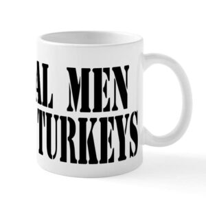 cafepress real men fry turkeys mug ceramic coffee mug, tea cup 11 oz