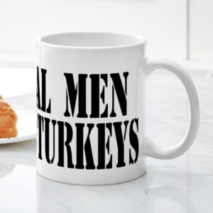 CafePress Real Men Fry Turkeys Mug Ceramic Coffee Mug, Tea Cup 11 oz