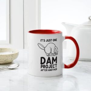 CafePress It's Just One Dam Project After Another Mugs Ceramic Coffee Mug, Tea Cup 11 oz