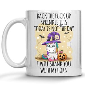 funny unicorn coffee mug, back the f*ck up sprinkle tits i will shank you with my horn, unicorn mugs, gag gift, sense of humor, hilarious message, unicorn lover coffee tea cup, halloween gifts mugs