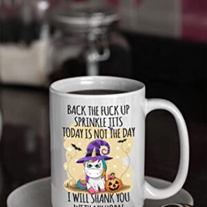 Funny Unicorn Coffee Mug, Back The F*ck Up Sprinkle Tits I Will Shank You With My Horn, Unicorn Mugs, Gag Gift, Sense of Humor, Hilarious Message, Unicorn Lover Coffee Tea Cup, Halloween Gifts Mugs