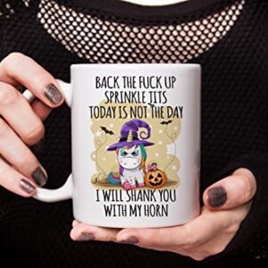 Funny Unicorn Coffee Mug, Back The F*ck Up Sprinkle Tits I Will Shank You With My Horn, Unicorn Mugs, Gag Gift, Sense of Humor, Hilarious Message, Unicorn Lover Coffee Tea Cup, Halloween Gifts Mugs