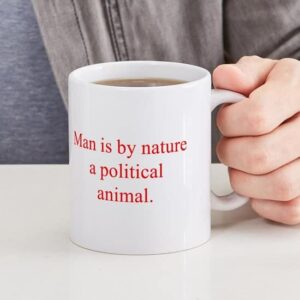 CafePress Man Is By Nature A Political Animal Mugs Ceramic Coffee Mug, Tea Cup 11 oz