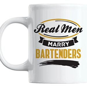 Real Men Marry Bartenders White Ceramic Coffee & Tea Mug (11oz)