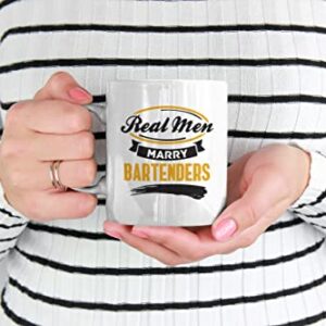 Real Men Marry Bartenders White Ceramic Coffee & Tea Mug (11oz)