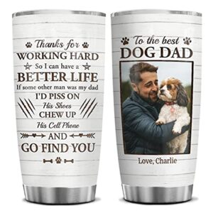 leoniverse personalized dog dad tumbler with photo picture stainless steel tumblers coffee travel mug cup 20oz 30oz with lid birthday christmas fathers day custom gifts for dogs lovers