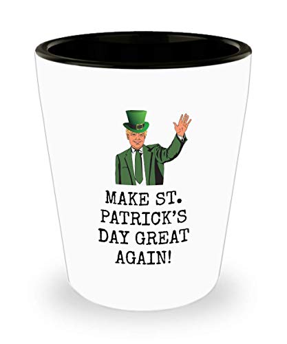 St Patricks DayFunny Trump Shot Glass Make St Patrick's Day Great Again Shooter Party Men Women