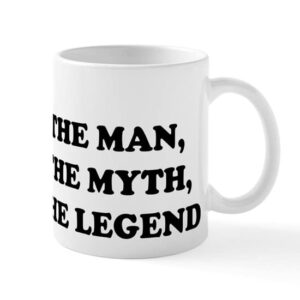 cafepress the man, the myth, the legend mug ceramic coffee mug, tea cup 11 oz