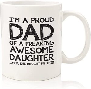generic funny coffee mug best and cool proud dad of a awesome daughter gifts for dad from daughter son for father’s day birthday christmas new year present idea for men, him funny novelty tea cup