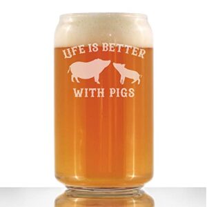 life is better with pigs – beer can pint glass – funny pig gifts and decor for men & women – 16 oz glasses